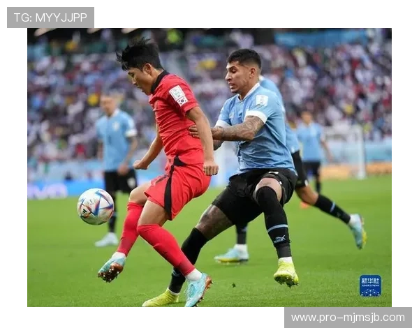 韩国对乌拉圭比赛中双方战术布局与比赛走势详细解读